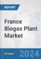 France Biogas Plant Market: Prospects, Trends Analysis, Market Size and Forecasts up to 2032 - Product Thumbnail Image