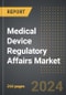 Medical Device Regulatory Affairs Market (2024 Edition): Analysis By Type (Diagnostic, Therapeutic), By Services, By Service Provider, By Region: Market Insights and Forecast (2020-2030) - Product Image