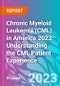 Chronic Myeloid Leukemia (CML) in America 2023: Understanding the CML Patient Experience - Product Thumbnail Image