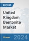 United Kingdom Bentonite Market: Prospects, Trends Analysis, Market Size and Forecasts up to 2032 - Product Thumbnail Image