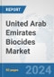 United Arab Emirates Biocides Market: Prospects, Trends Analysis, Market Size and Forecasts up to 2032 - Product Thumbnail Image
