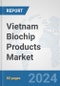 Vietnam Biochip Products Market: Prospects, Trends Analysis, Market Size and Forecasts up to 2032 - Product Thumbnail Image