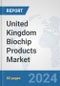 United Kingdom Biochip Products Market: Prospects, Trends Analysis, Market Size and Forecasts up to 2032 - Product Thumbnail Image