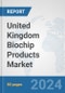 United Kingdom Biochip Products Market: Prospects, Trends Analysis, Market Size and Forecasts up to 2032 - Product Thumbnail Image