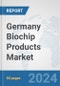 Germany Biochip Products Market: Prospects, Trends Analysis, Market Size and Forecasts up to 2032 - Product Image