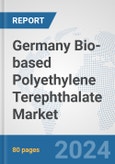 Germany Bio-based Polyethylene Terephthalate (PET) Market: Prospects, Trends Analysis, Market Size and Forecasts up to 2032- Product Image