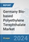 Germany Bio-based Polyethylene Terephthalate (PET) Market: Prospects, Trends Analysis, Market Size and Forecasts up to 2032 - Product Image