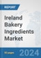 Ireland Bakery Ingredients Market: Prospects, Trends Analysis, Market Size and Forecasts up to 2032 - Product Thumbnail Image