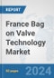 France Bag on Valve Technology Market: Prospects, Trends Analysis, Market Size and Forecasts up to 2032 - Product Image