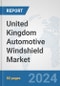 United Kingdom Automotive Windshield Market: Prospects, Trends Analysis, Market Size and Forecasts up to 2032 - Product Thumbnail Image