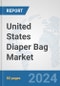 United States Diaper Bag Market: Prospects, Trends Analysis, Market Size and Forecasts up to 2032 - Product Thumbnail Image