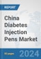 China Diabetes Injection Pens Market: Prospects, Trends Analysis, Market Size and Forecasts up to 2032 - Product Thumbnail Image