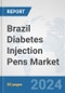 Brazil Diabetes Injection Pens Market: Prospects, Trends Analysis, Market Size and Forecasts up to 2032 - Product Thumbnail Image