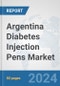 Argentina Diabetes Injection Pens Market: Prospects, Trends Analysis, Market Size and Forecasts up to 2032 - Product Thumbnail Image