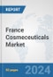 France Cosmeceuticals Market: Prospects, Trends Analysis, Market Size and Forecasts up to 2032 - Product Image