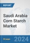 Saudi Arabia Corn Starch Market: Prospects, Trends Analysis, Market Size and Forecasts up to 2032 - Product Thumbnail Image