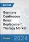 Germany Continuous Renal Replacement Therapy (CRRT) Market: Prospects, Trends Analysis, Market Size and Forecasts up to 2032 - Product Image