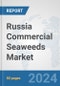 Russia Commercial Seaweeds Market: Prospects, Trends Analysis, Market Size and Forecasts up to 2032 - Product Image