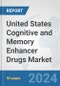 United States Cognitive and Memory Enhancer Drugs Market: Prospects, Trends Analysis, Market Size and Forecasts up to 2032 - Product Image