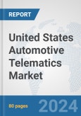 United States Automotive Telematics Market: Prospects, Trends Analysis, Market Size and Forecasts up to 2032- Product Image