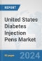 United States Diabetes Injection Pens Market: Prospects, Trends Analysis, Market Size and Forecasts up to 2032 - Product Thumbnail Image