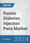 Russia Diabetes Injection Pens Market: Prospects, Trends Analysis, Market Size and Forecasts up to 2032 - Product Thumbnail Image