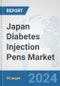 Japan Diabetes Injection Pens Market: Prospects, Trends Analysis, Market Size and Forecasts up to 2032 - Product Image