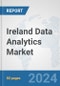 Ireland Data Analytics Market: Prospects, Trends Analysis, Market Size and Forecasts up to 2032 - Product Thumbnail Image