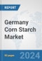 Germany Corn Starch Market: Prospects, Trends Analysis, Market Size and Forecasts up to 2032 - Product Thumbnail Image