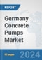 Germany Concrete Pumps Market: Prospects, Trends Analysis, Market Size and Forecasts up to 2032 - Product Image
