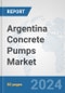 Argentina Concrete Pumps Market: Prospects, Trends Analysis, Market Size and Forecasts up to 2032 - Product Thumbnail Image
