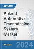 Poland Automotive Transmission System Market: Prospects, Trends Analysis, Market Size and Forecasts up to 2032- Product Image