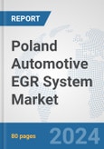 Poland Automotive EGR System Market: Prospects, Trends Analysis, Market Size and Forecasts up to 2032- Product Image