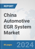 China Automotive EGR System Market: Prospects, Trends Analysis, Market Size and Forecasts up to 2032- Product Image
