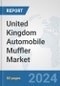 United Kingdom Automobile Muffler Market: Prospects, Trends Analysis, Market Size and Forecasts up to 2032 - Product Thumbnail Image