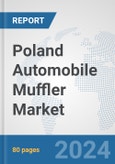 Poland Automobile Muffler Market: Prospects, Trends Analysis, Market Size and Forecasts up to 2032- Product Image