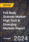 2024 Global Forecast for Full Body Scanner Market (2025-2030 Outlook)-High Tech & Emerging Markets Report- Product Image