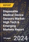 2024 Global Forecast for Disposable Medical Device Sensors Market (2025-2030 Outlook)-High Tech & Emerging Markets Report - Product Thumbnail Image