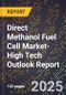 2025 Global Forecast for Direct Methanol Fuel Cell (Dmfc) Market (2026-2031 Outlook)-High Tech Outlook Report - Product Thumbnail Image