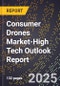 2025 Global Forecast for Consumer Drones Market (2026-2031 Outlook)-High Tech Outlook Report - Product Thumbnail Image