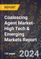 2024 Global Forecast for Coalescing Agent Market (2025-2030 Outlook)-High Tech & Emerging Markets Report - Product Thumbnail Image