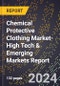 2024 Global Forecast for Chemical Protective Clothing Market (2025-2030 Outlook)-High Tech & Emerging Markets Report - Product Thumbnail Image