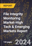 2024 Global Forecast for File Integrity Monitoring Market (2025-2030 Outlook)-High Tech & Emerging Markets Report- Product Image