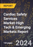 2024 Global Forecast for Cardiac Safety Services Market (2025-2030 Outlook)-High Tech & Emerging Markets Report- Product Image