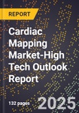 2025 Global Forecast for Cardiac Mapping Market (2026-2031 Outlook)-High Tech Outlook Report- Product Image