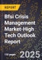 2025 Global Forecast for Bfsi Crisis Management Market (2026-2031 Outlook)-High Tech Outlook Report - Product Image