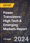 2024 Global Forecast for Power Transistors (2025-2030 Outlook)-High Tech & Emerging Markets Report - Product Thumbnail Image