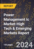 2024 Global Forecast for Power Management Ic Market (2025-2030 Outlook)-High Tech & Emerging Markets Report- Product Image