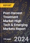 2024 Global Forecast for Post-Harvest Treatment Market (2025-2030 Outlook)-High Tech & Emerging Markets Report - Product Thumbnail Image