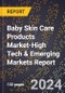 2024 Global Forecast for Baby Skin Care Products Market (2025-2030 Outlook)-High Tech & Emerging Markets Report - Product Thumbnail Image